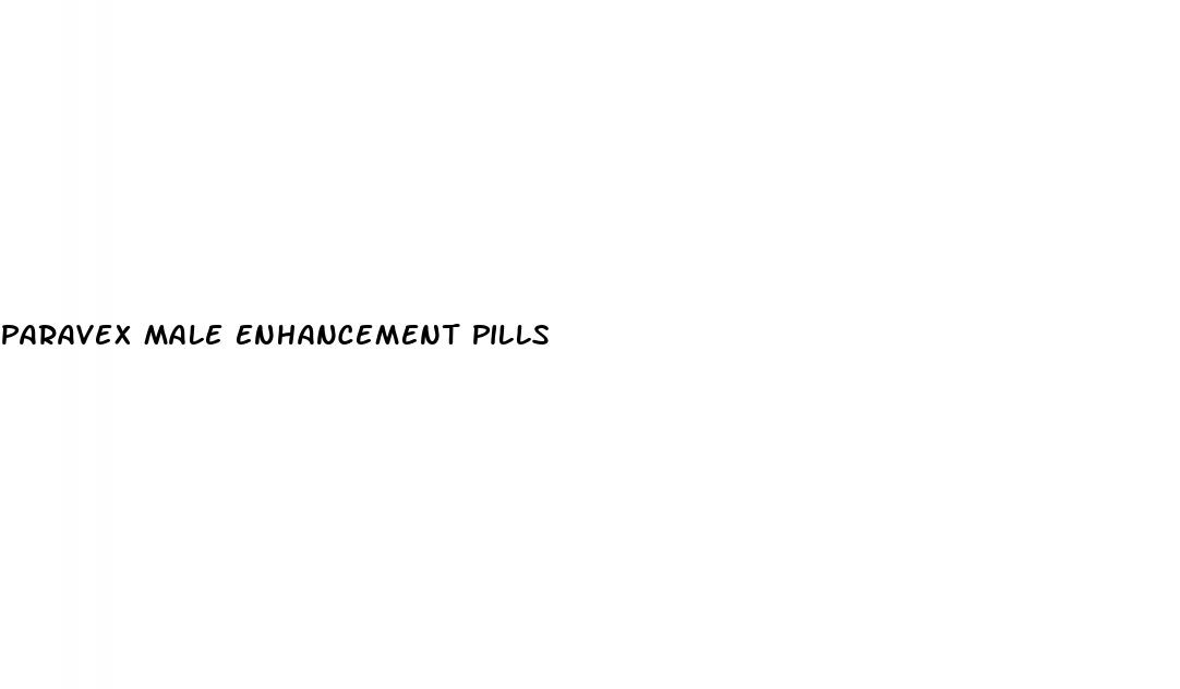 paravex male enhancement pills