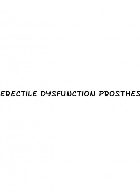 erectile dysfunction prosthesis