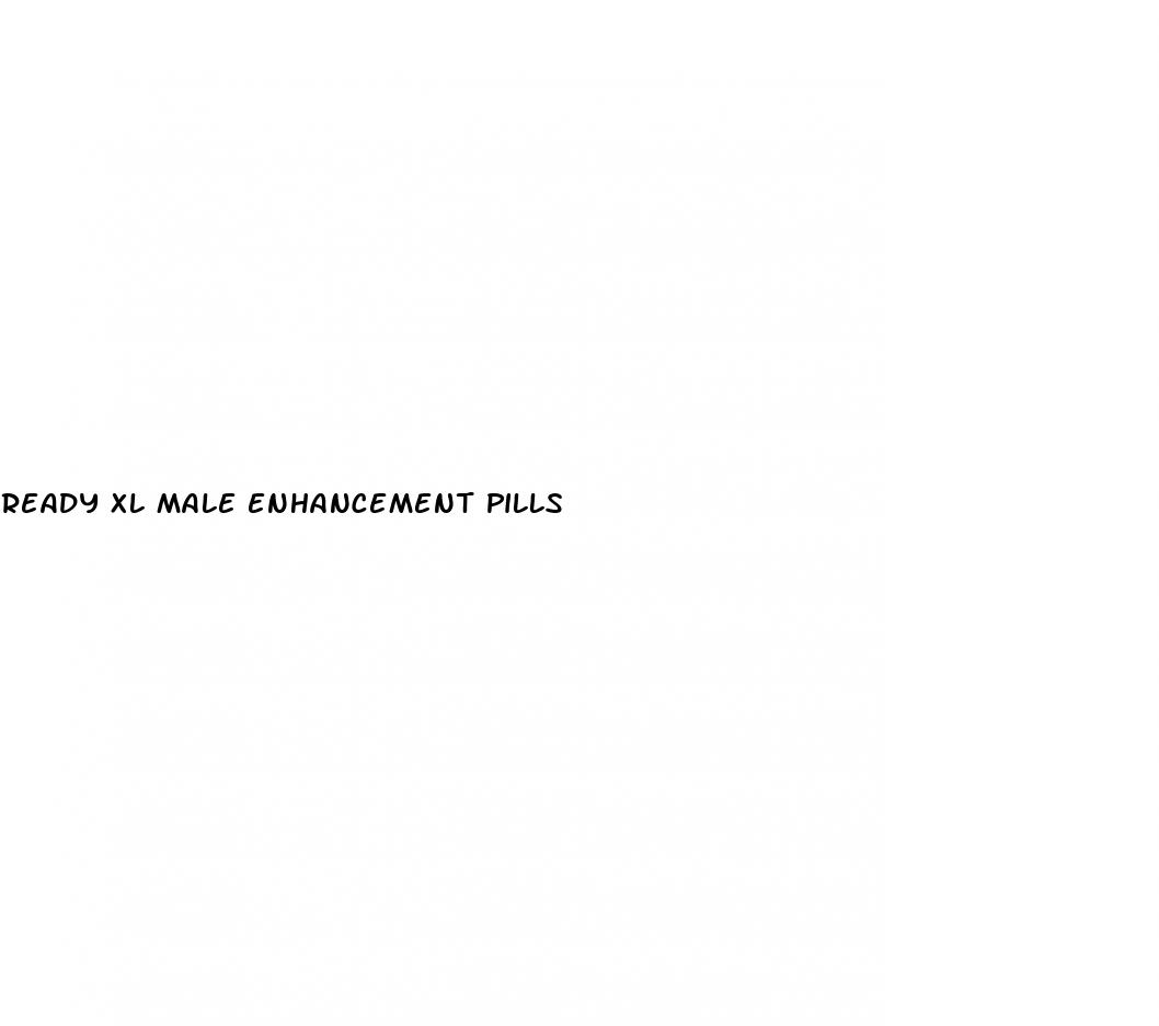 ready xl male enhancement pills