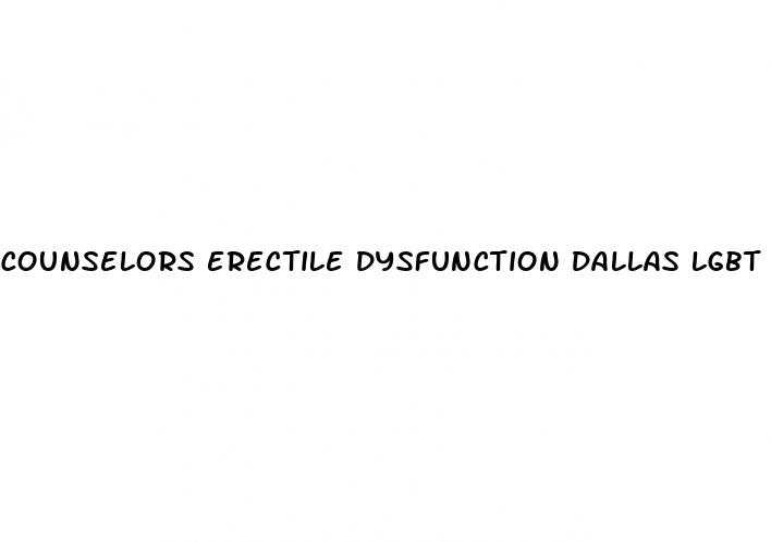 counselors erectile dysfunction dallas lgbt friendly