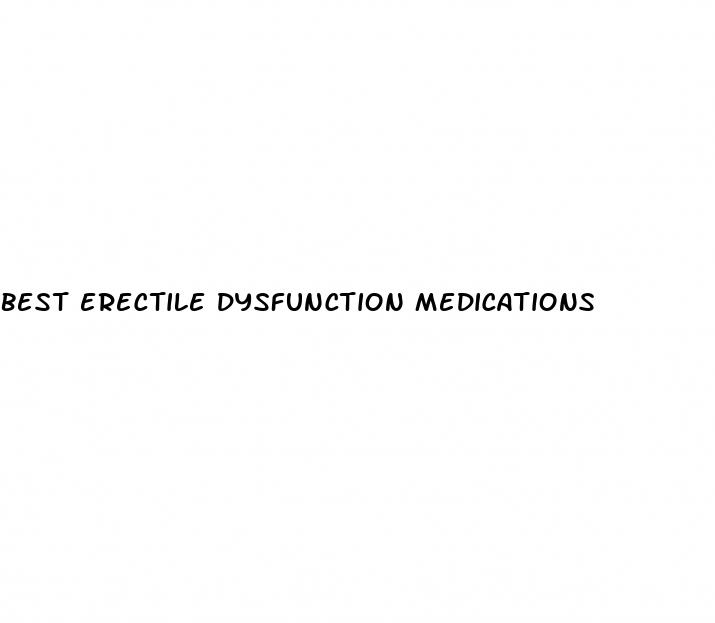 best erectile dysfunction medications