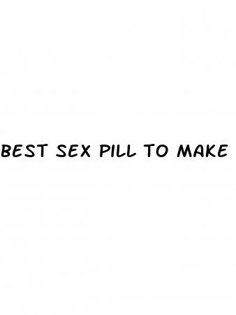 best sex pill to make you last longer