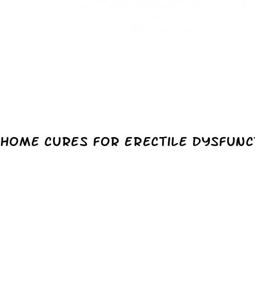 home cures for erectile dysfunction