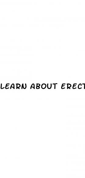 learn about erectile dysfunction
