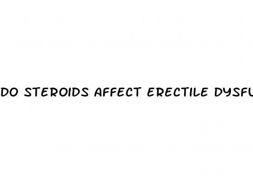 do steroids affect erectile dysfunction