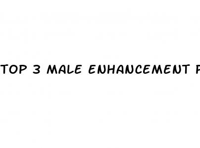 top 3 male enhancement pills 2024