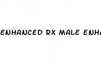 enhanced rx male enhancement pills