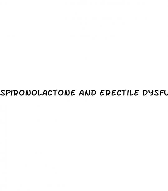 spironolactone and erectile dysfunction