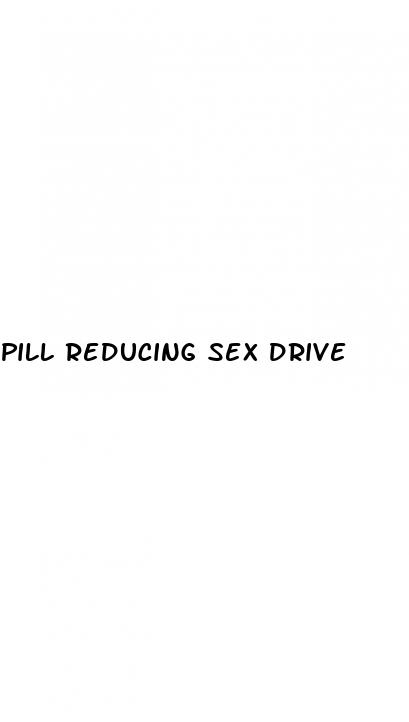 pill reducing sex drive