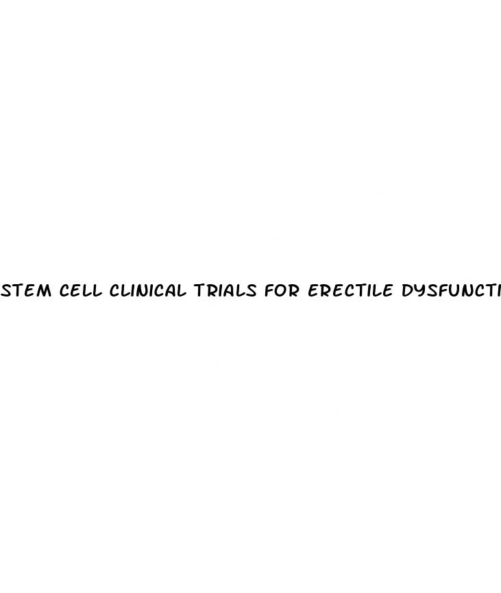 stem cell clinical trials for erectile dysfunction