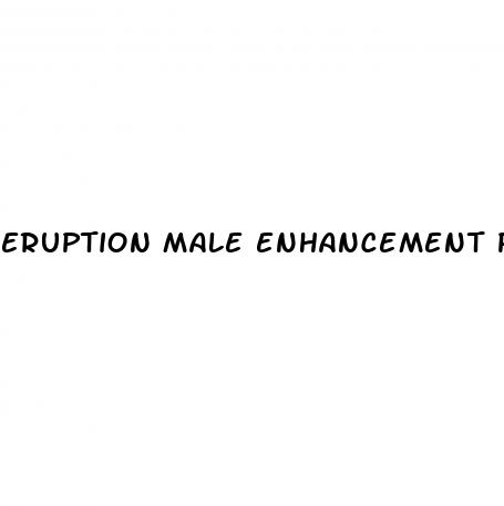 eruption male enhancement pill reviews