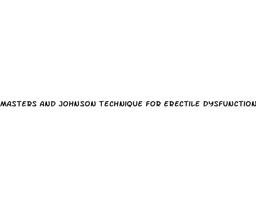 masters and johnson technique for erectile dysfunction