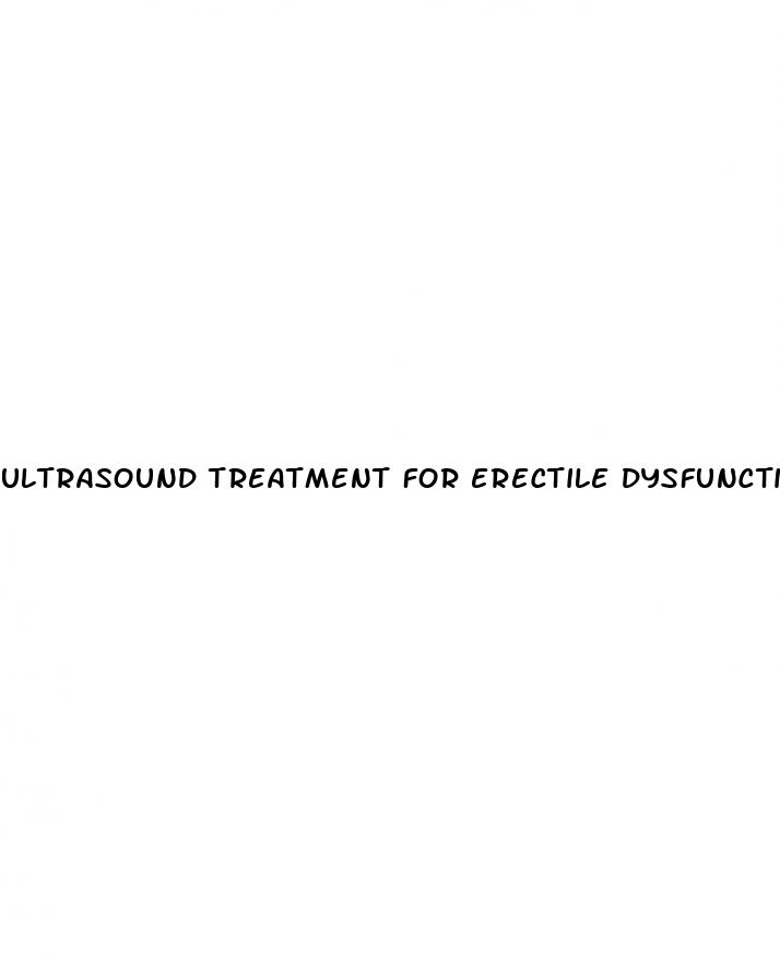 ultrasound treatment for erectile dysfunction