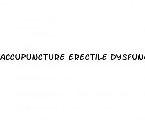 accupuncture erectile dysfunction