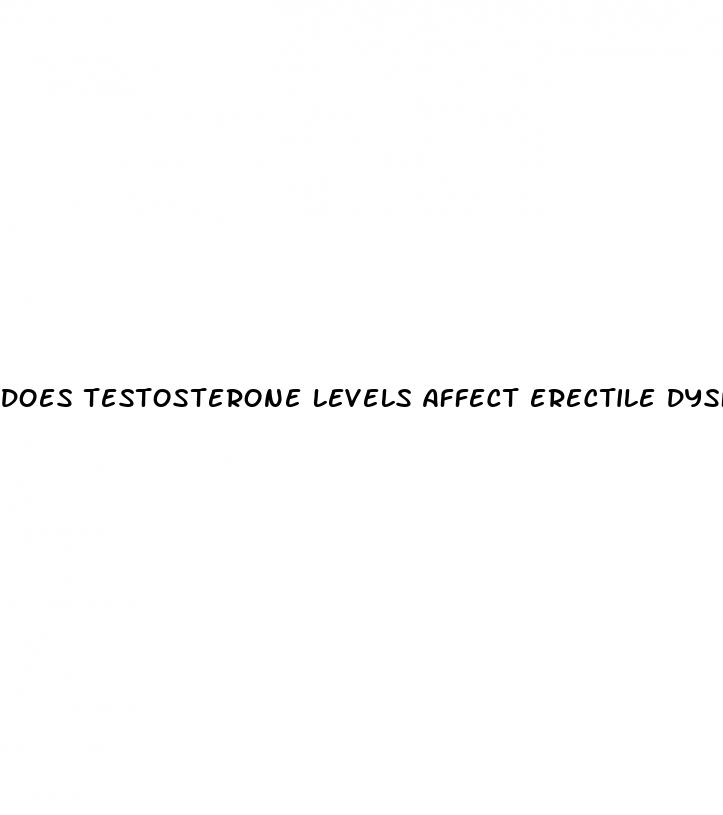 does testosterone levels affect erectile dysfunction