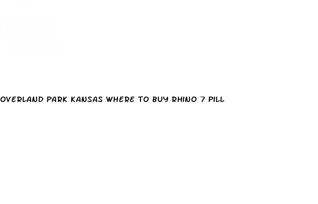 overland park kansas where to buy rhino 7 pill