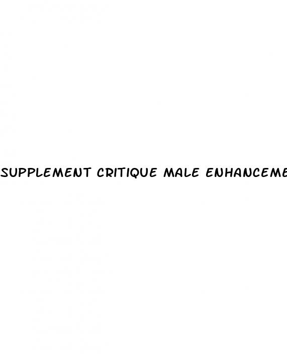supplement critique male enhancement