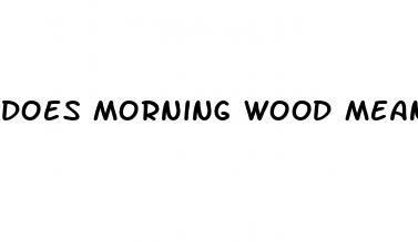 does morning wood mean no erectile dysfunction