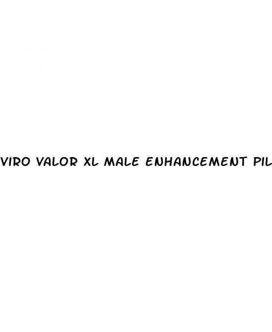 viro valor xl male enhancement pills reviews