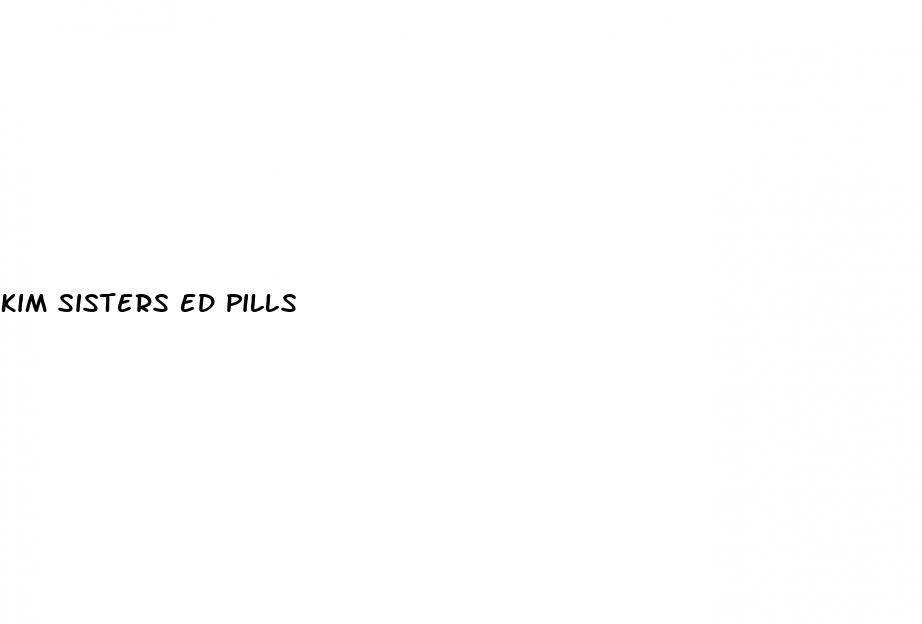kim sisters ed pills