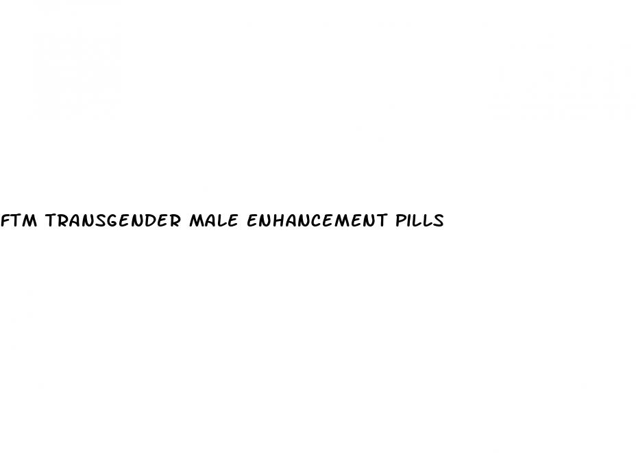 ftm transgender male enhancement pills