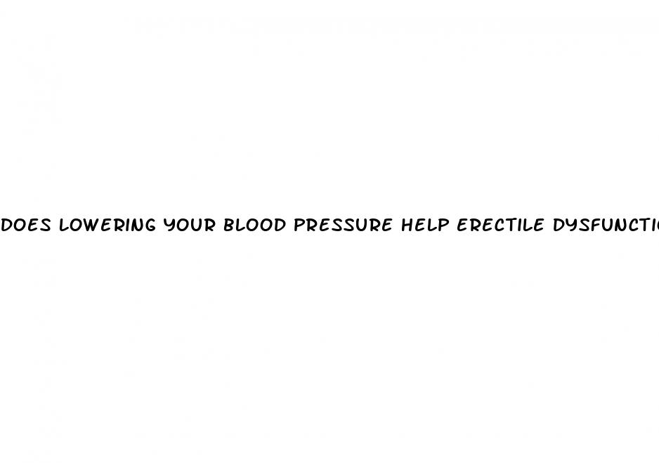 does lowering your blood pressure help erectile dysfunction