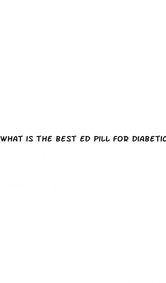 what is the best ed pill for diabetics