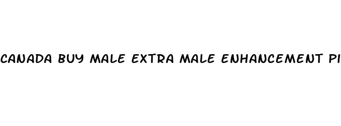 canada buy male extra male enhancement pills