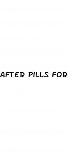after pills for sex
