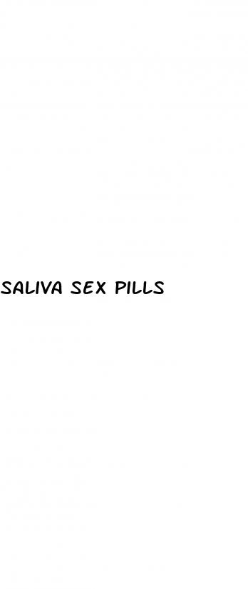 saliva sex pills