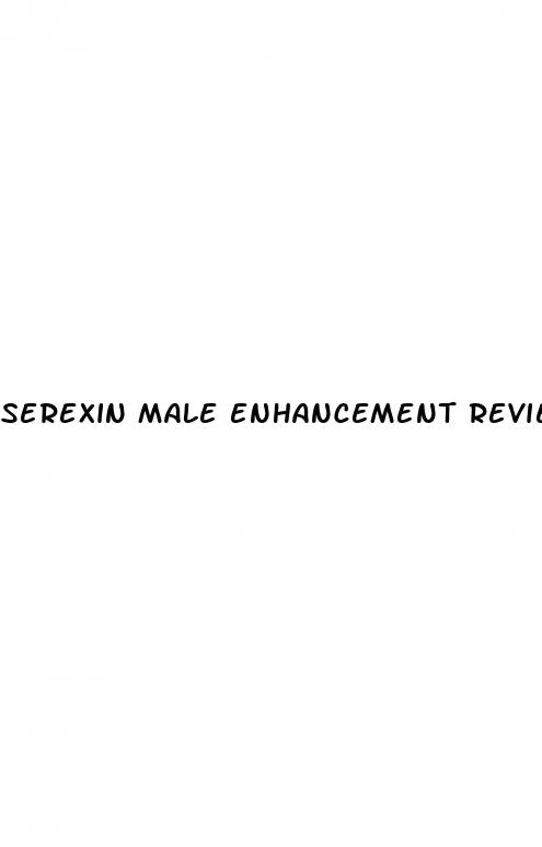 serexin male enhancement reviews