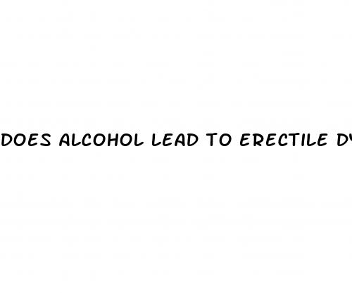 does alcohol lead to erectile dysfunction