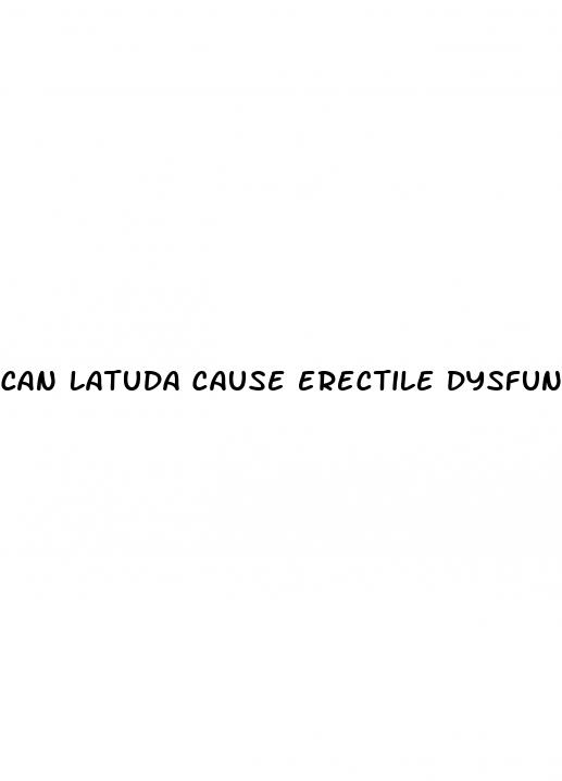 can latuda cause erectile dysfunction