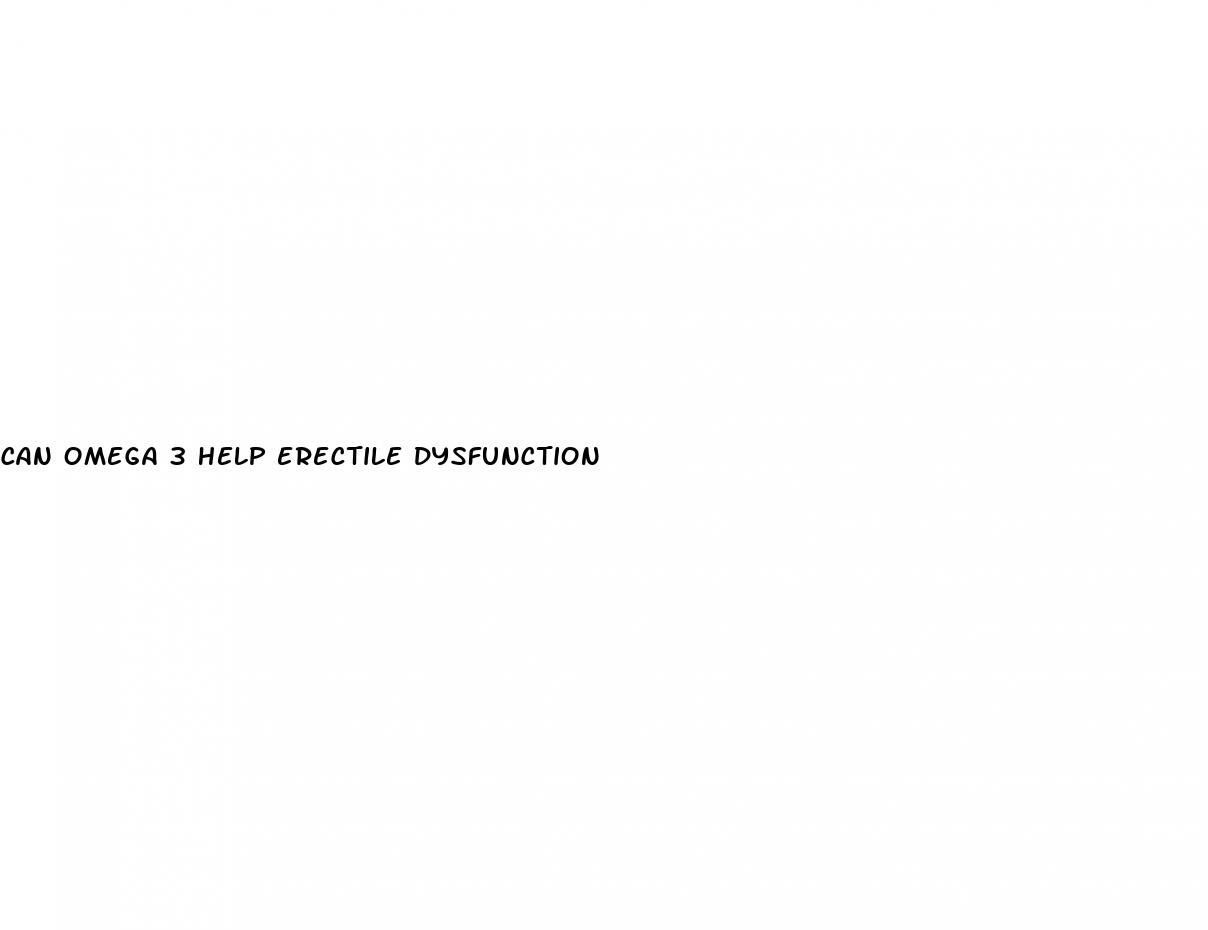 can omega 3 help erectile dysfunction