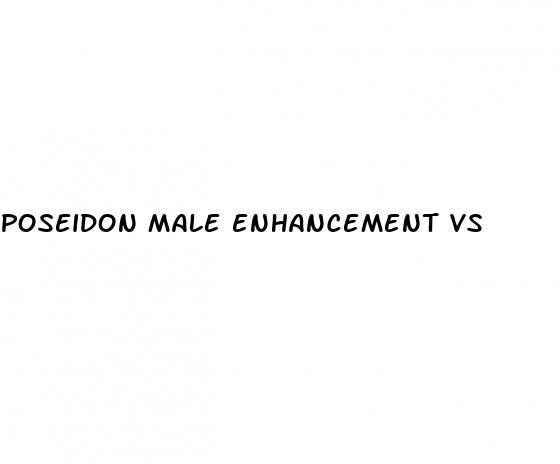 poseidon male enhancement vs