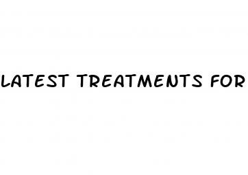 latest treatments for erectile dysfunction