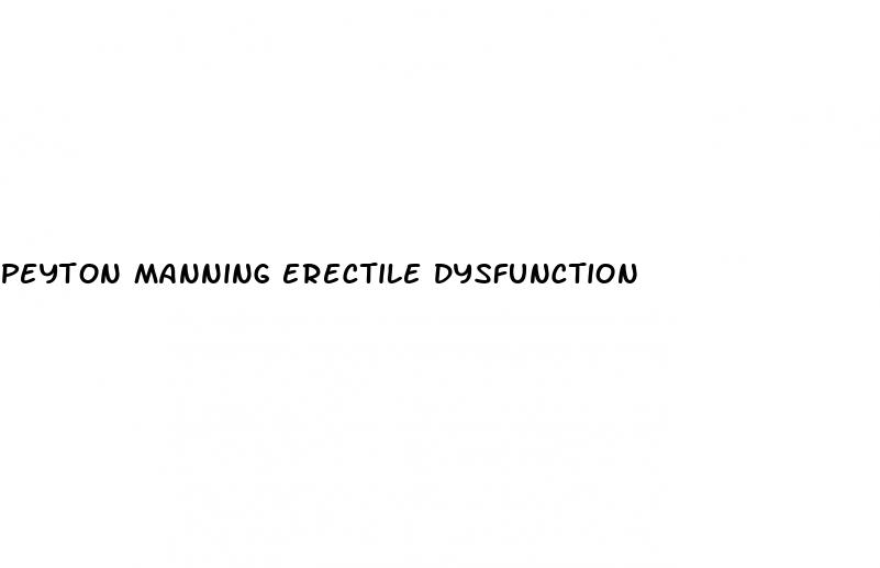peyton manning erectile dysfunction