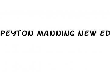 peyton manning new ed pill better than viagra