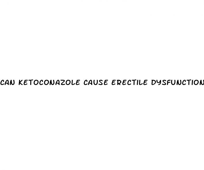can ketoconazole cause erectile dysfunction