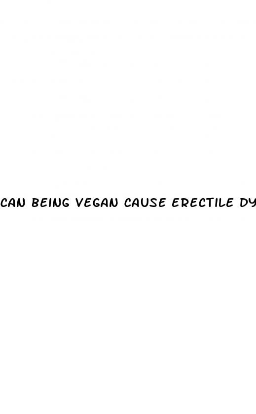 can being vegan cause erectile dysfunction