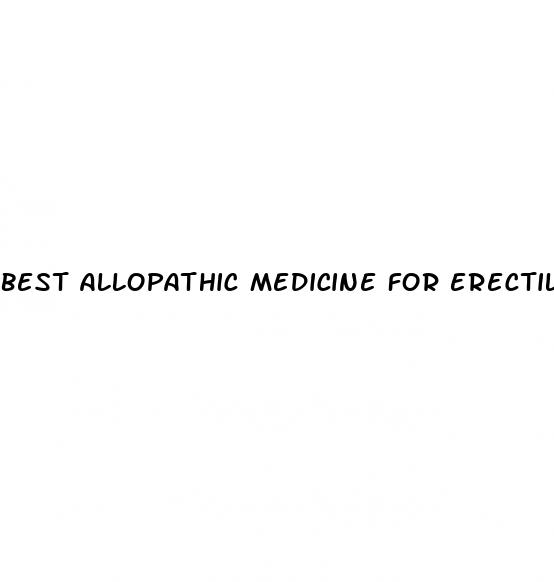 best allopathic medicine for erectile dysfunction