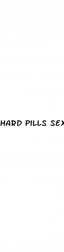 hard pills sex
