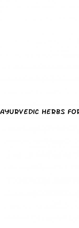 ayurvedic herbs for erectile dysfunction and premature ejaculation