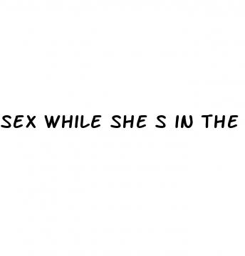 sex while she s in the pill no cumming