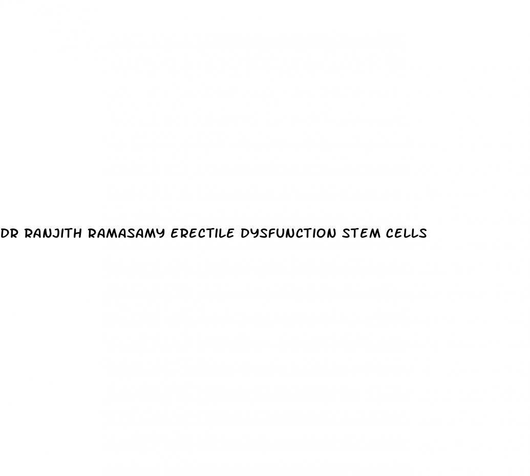 dr ranjith ramasamy erectile dysfunction stem cells