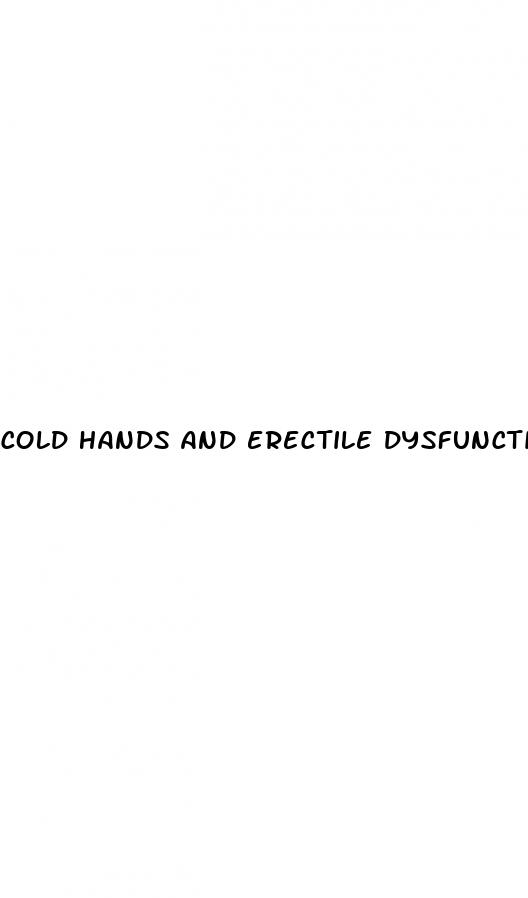 cold hands and erectile dysfunction