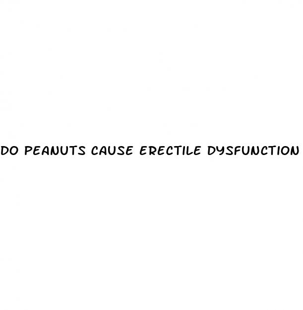 do peanuts cause erectile dysfunction