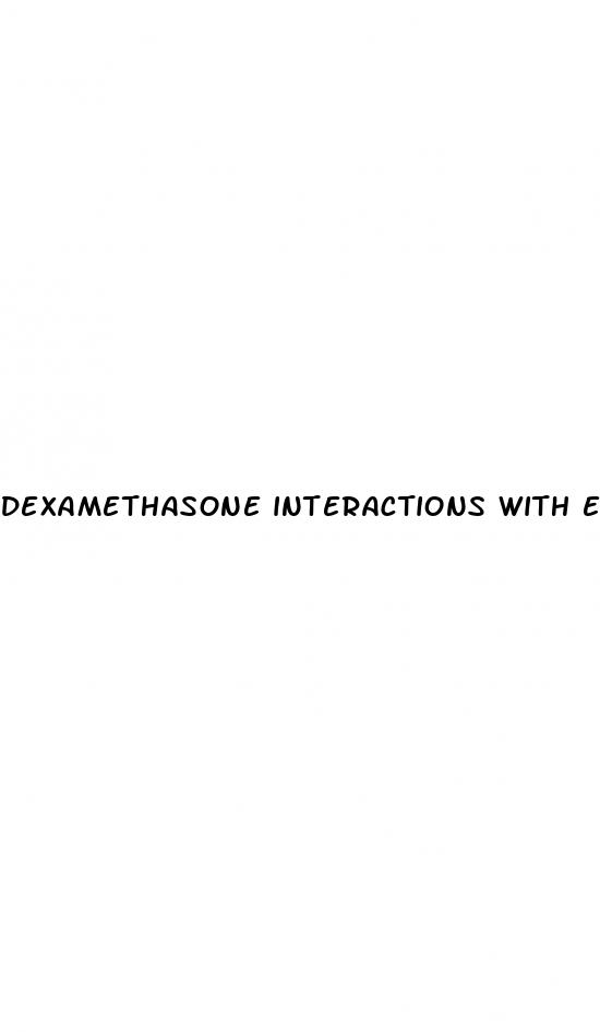 dexamethasone interactions with erectile dysfunction drugs