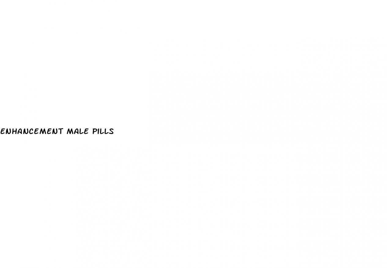 enhancement male pills