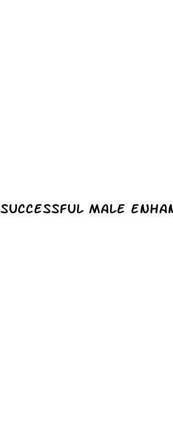 successful male enhancement